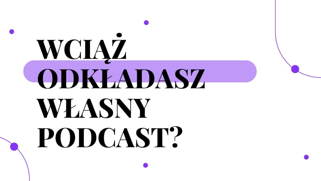 Okładka wpisu jak zacząć własny podcast?