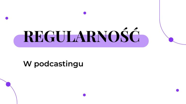 Jak regulaanie nagrywać podcast, grafika do wpisu blogowego